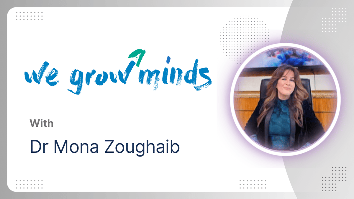 We Grow Minds - Dr Mona Zoughaib